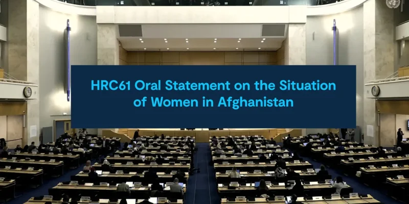 HRC61 Oral Statement on the Situation of Women in Afghanistan